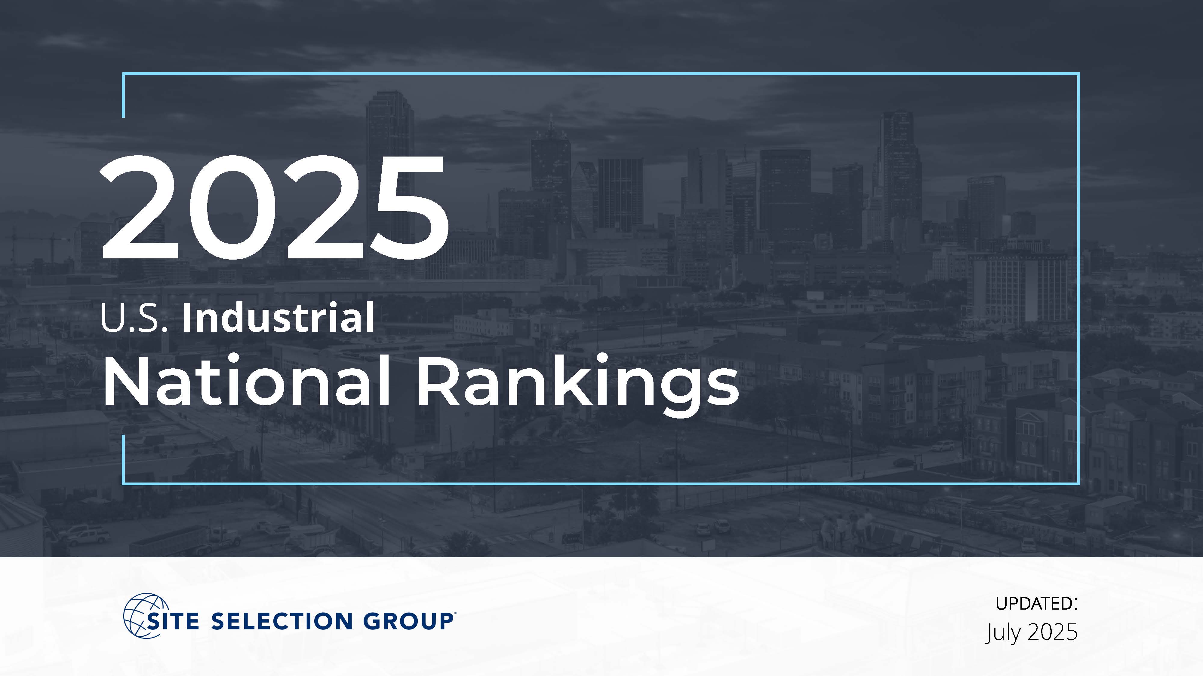 Site Selection Group - 2025 U.S. Industrial - National Rankings