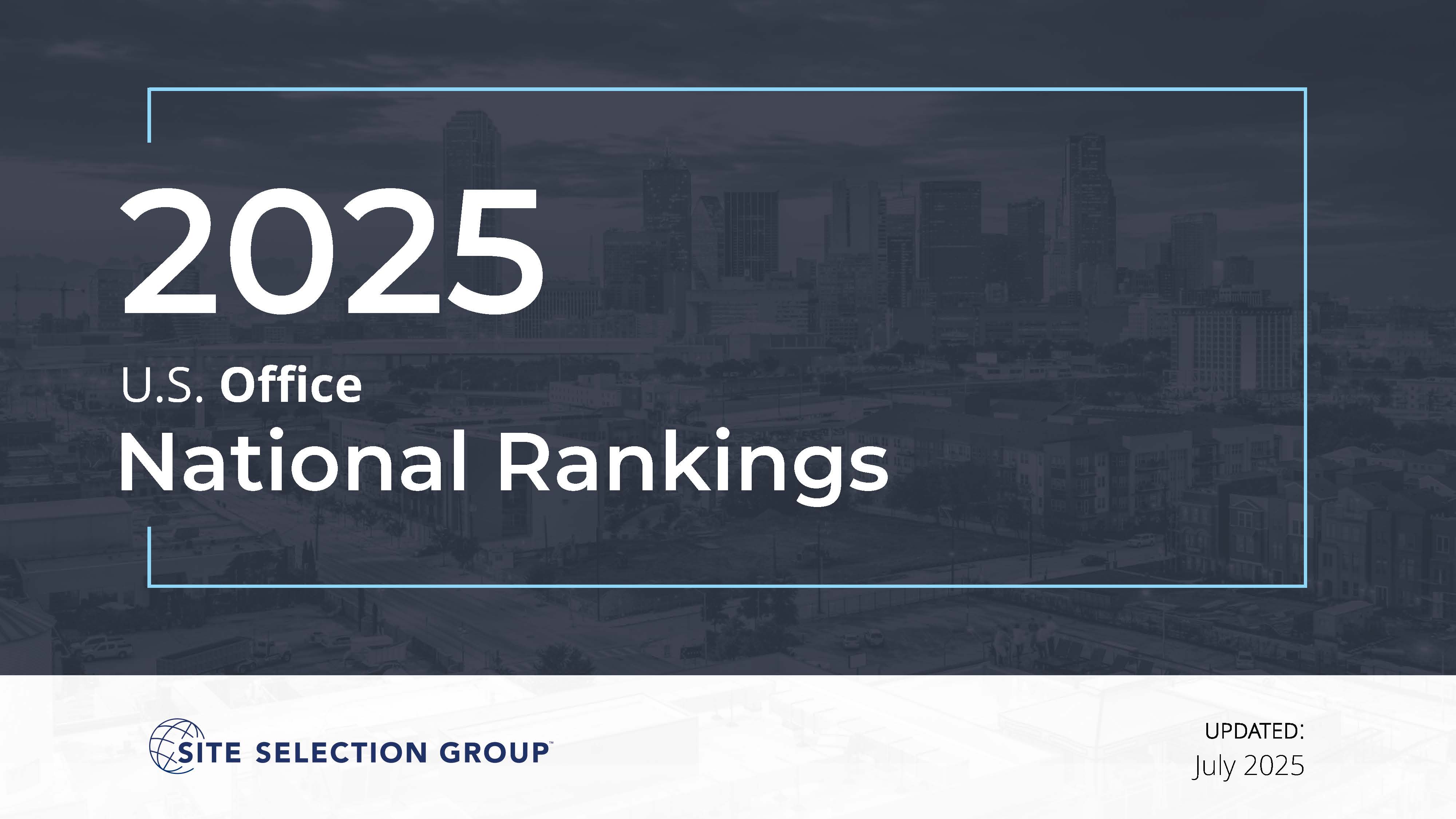 Site Selection Group - 2025 U.S. Office - National Rankings