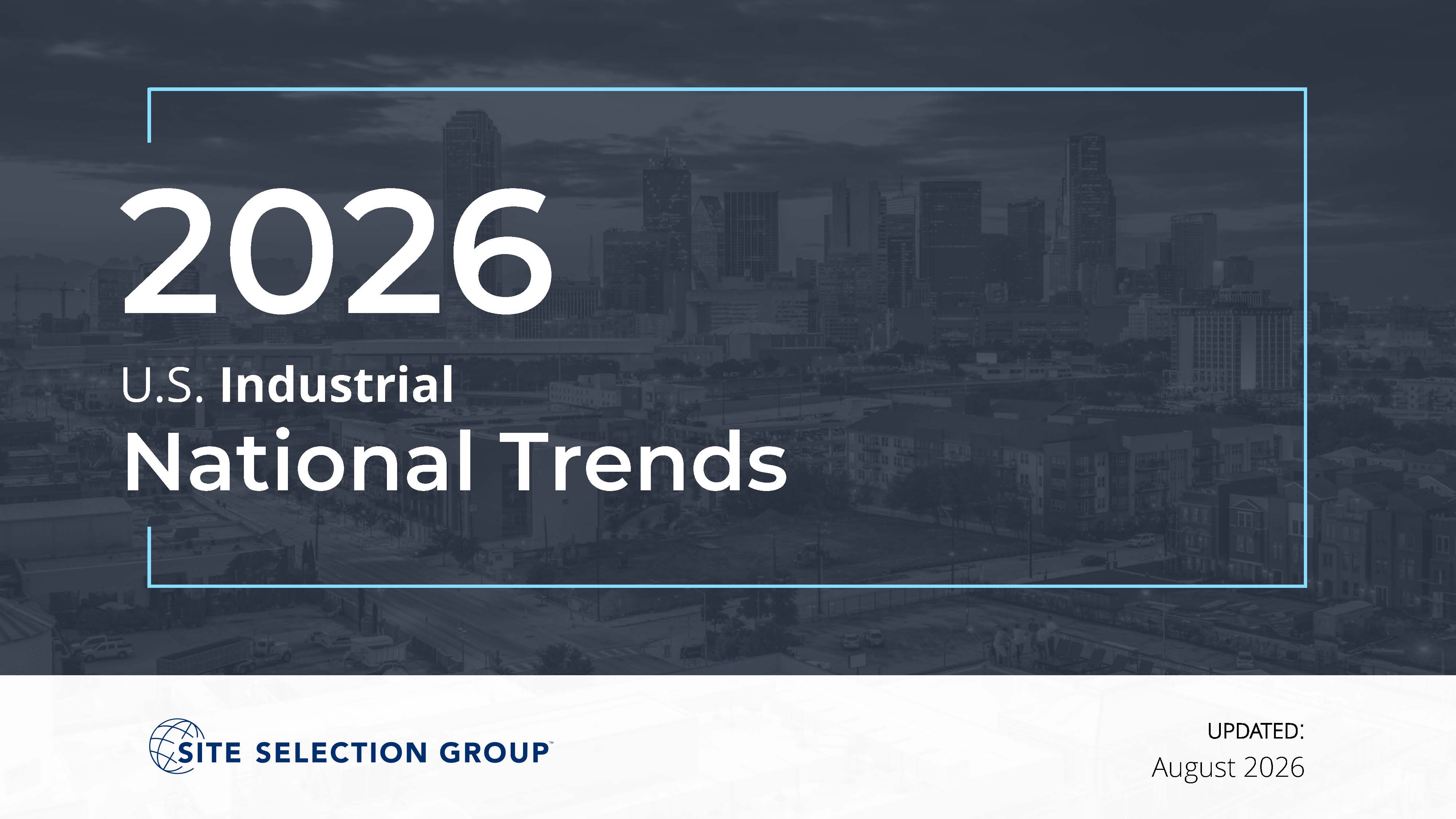 Site Selection Group - 2026 U.S. Industrial - National Trends